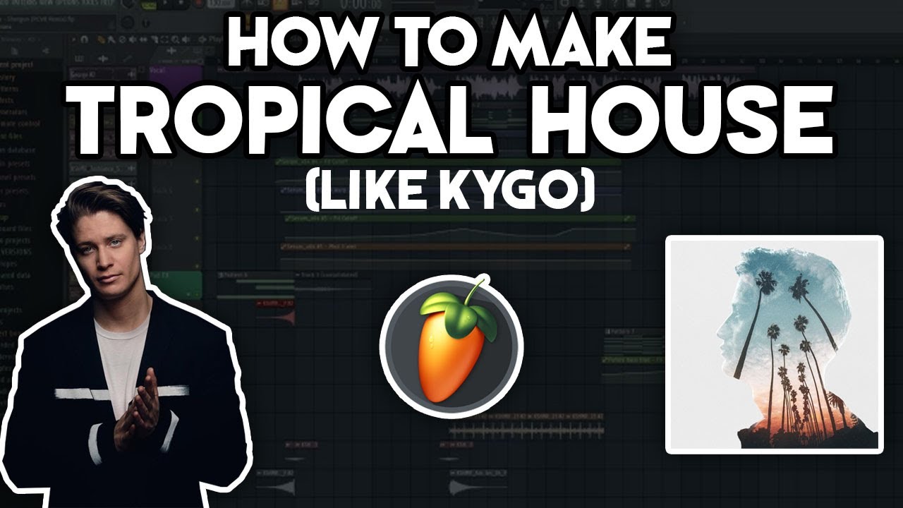 How to Make Tropical House Like KYGO (FL Studio 20) #2