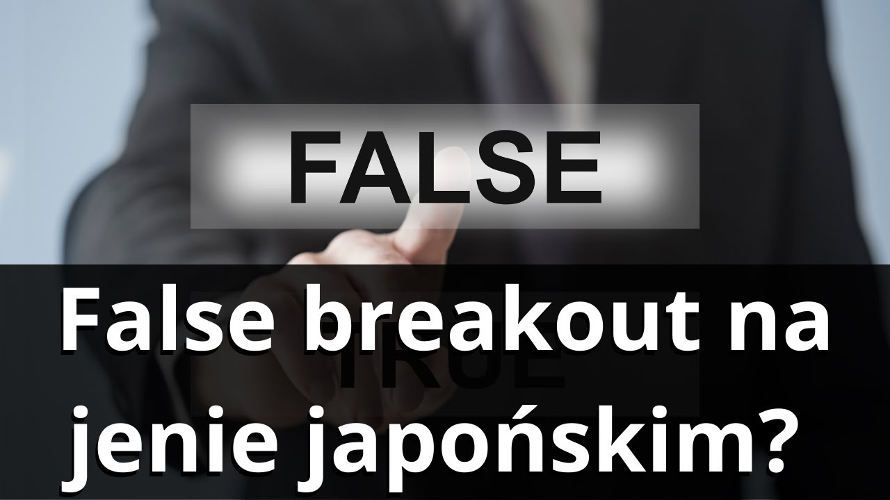 False breakout na jenie japońskim? Dlaczego formacja RGR może nie zadziałać?