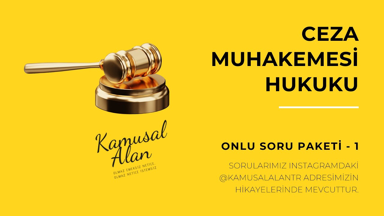 CEZA MUHAKEMESİ HUKUKU - BİRİNCİ ONLU SORU PAKETİ - SORU VE ÇÖZÜMLERİ / KAMUSAL ALAN