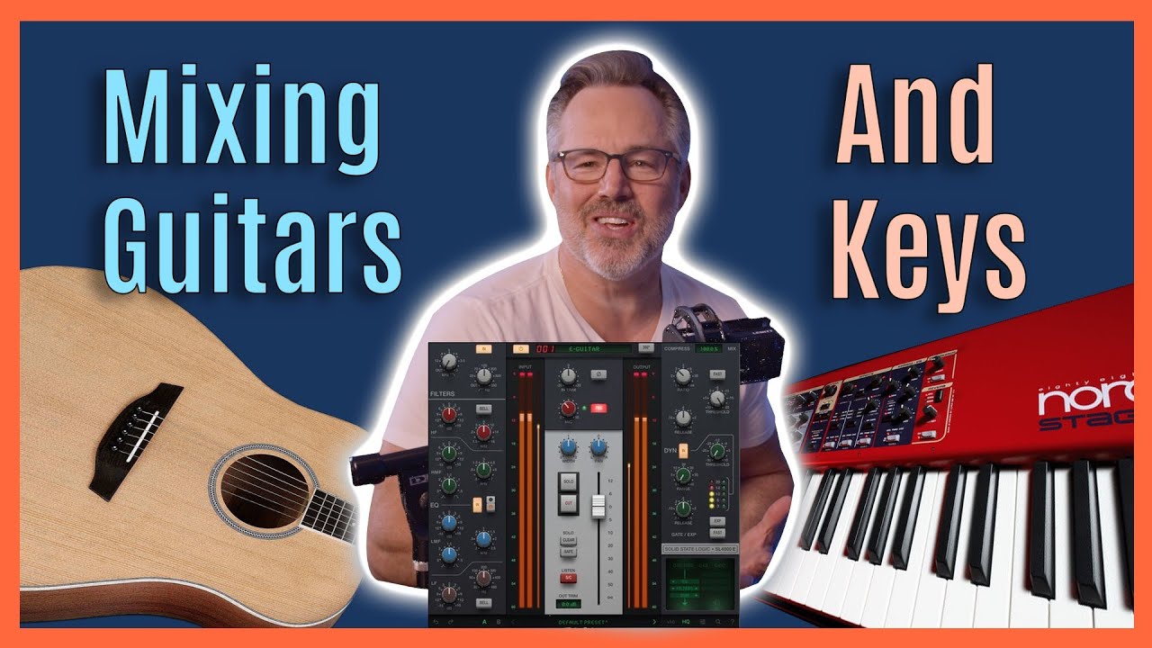 Mixing Guitars and Keys // Joe Carrell