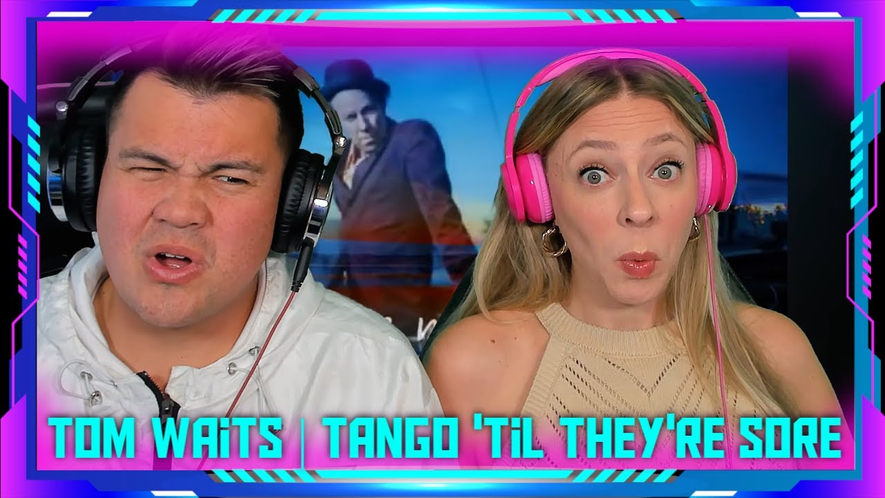 Reaction to Tom Waits - Tango till they're sore (lyrics on clip) | THE WOLF HUNTERZ Jon and Dolly