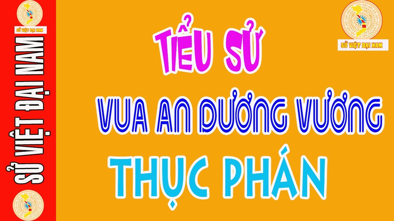 Tiểu sử vua AN DƯƠNG VƯƠNG Thục Phán - Con trai của thủ lĩnh Âu Việt Khai Minh Chế