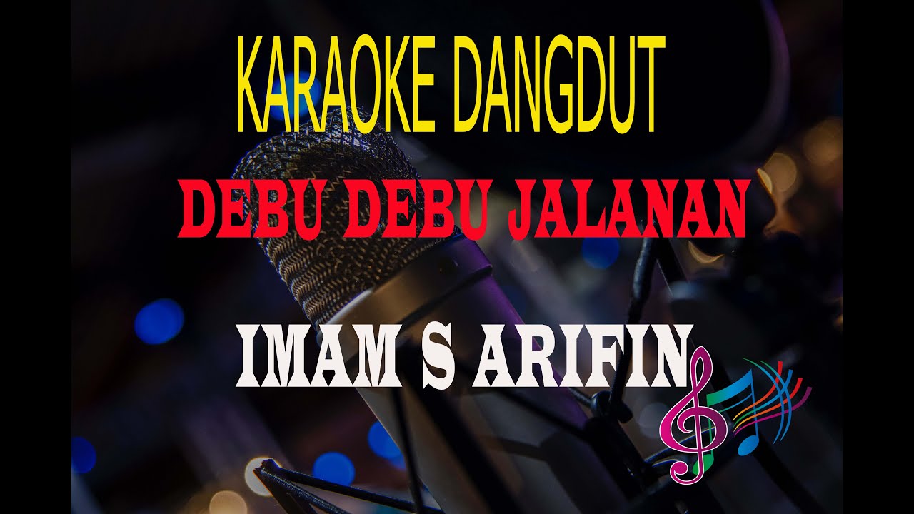 Karaoke Debu Debu Jalanan - Imam S Arifin (Karaoke Dangdut Tanpa Vocal)