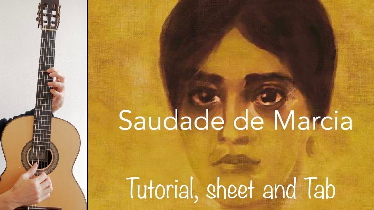 Saudades de Marcia (Baden Powell), Guitar tutorial, sheet and Tab