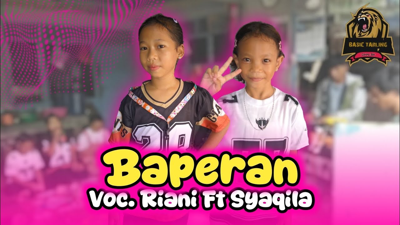 BAPERAN // VOC.RIANI FT SYAQILA // BASIC TARLING // EDISI LATIHAN 