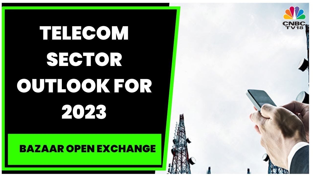 Tracking Trends To Watch Out For Telecom Sector In 2023 & Top Telecom Stocks In Focus | CNBC-TV18