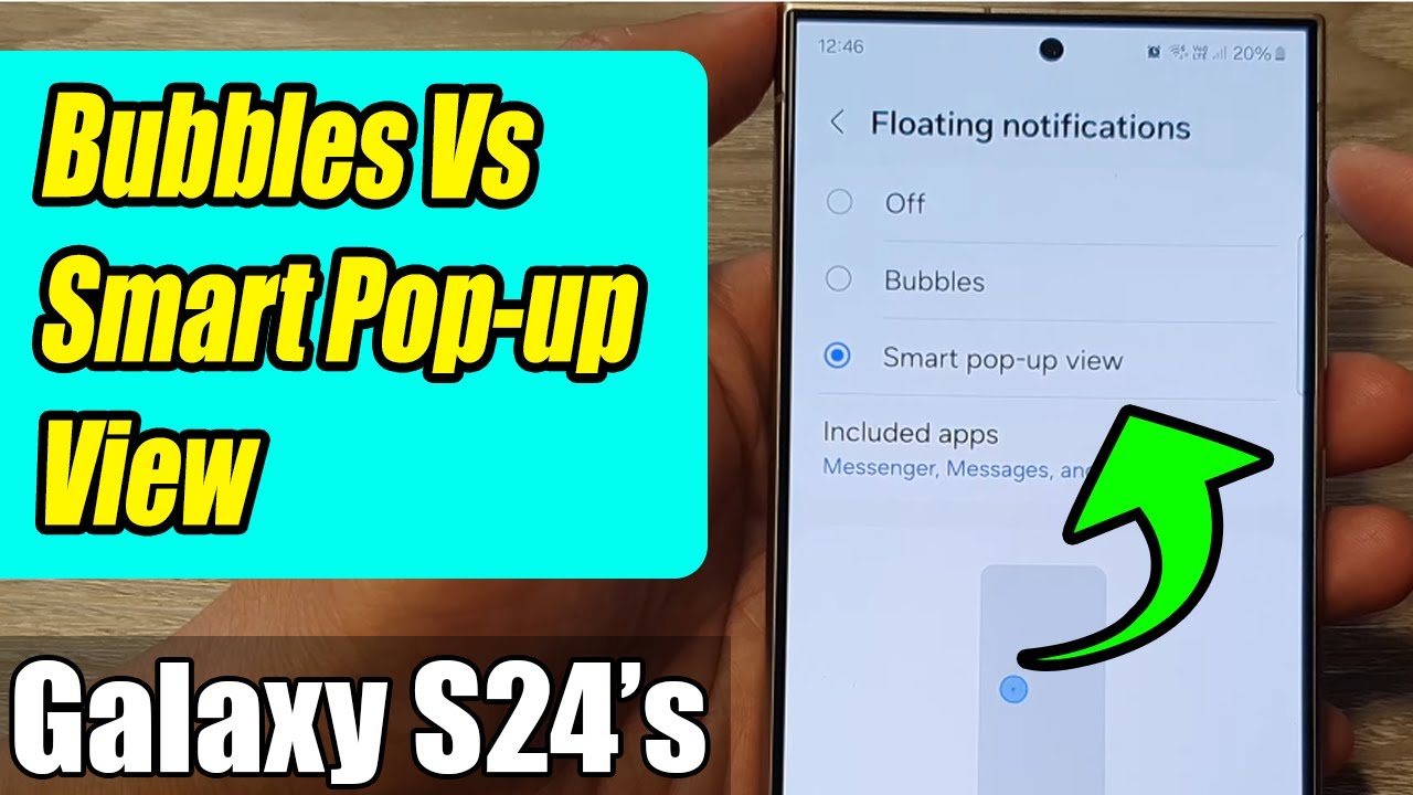 Galaxy S24/S24+/Ultra: The Differences Between Bubbles Vs Smart Pop-up View Floating Notifications