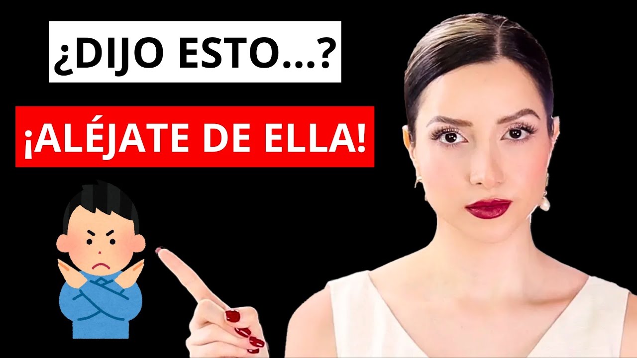 Si una Mujer te dice esto... ¡ALEJATE DE ELLA!
