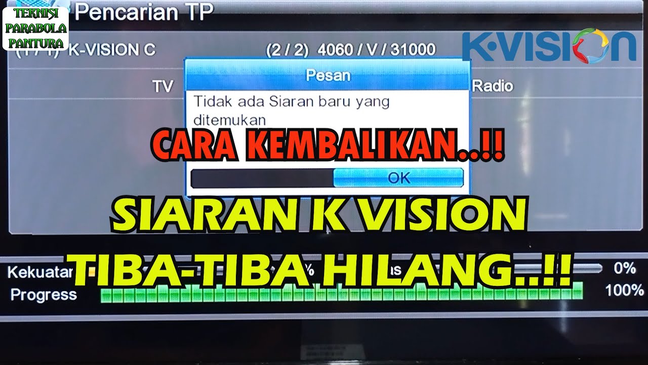 K-VISION HILANG SIARAN dan tidak ada sinyal / inilah cara mengembalikan lagi siaranya