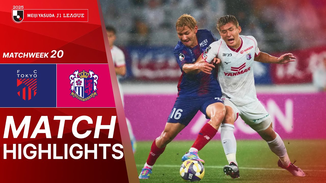 FC TOKYO vs. Cerezo Osaka - Game Highlights | 2025 J1 LEAGUE HIGHLIGHTS | MW 20