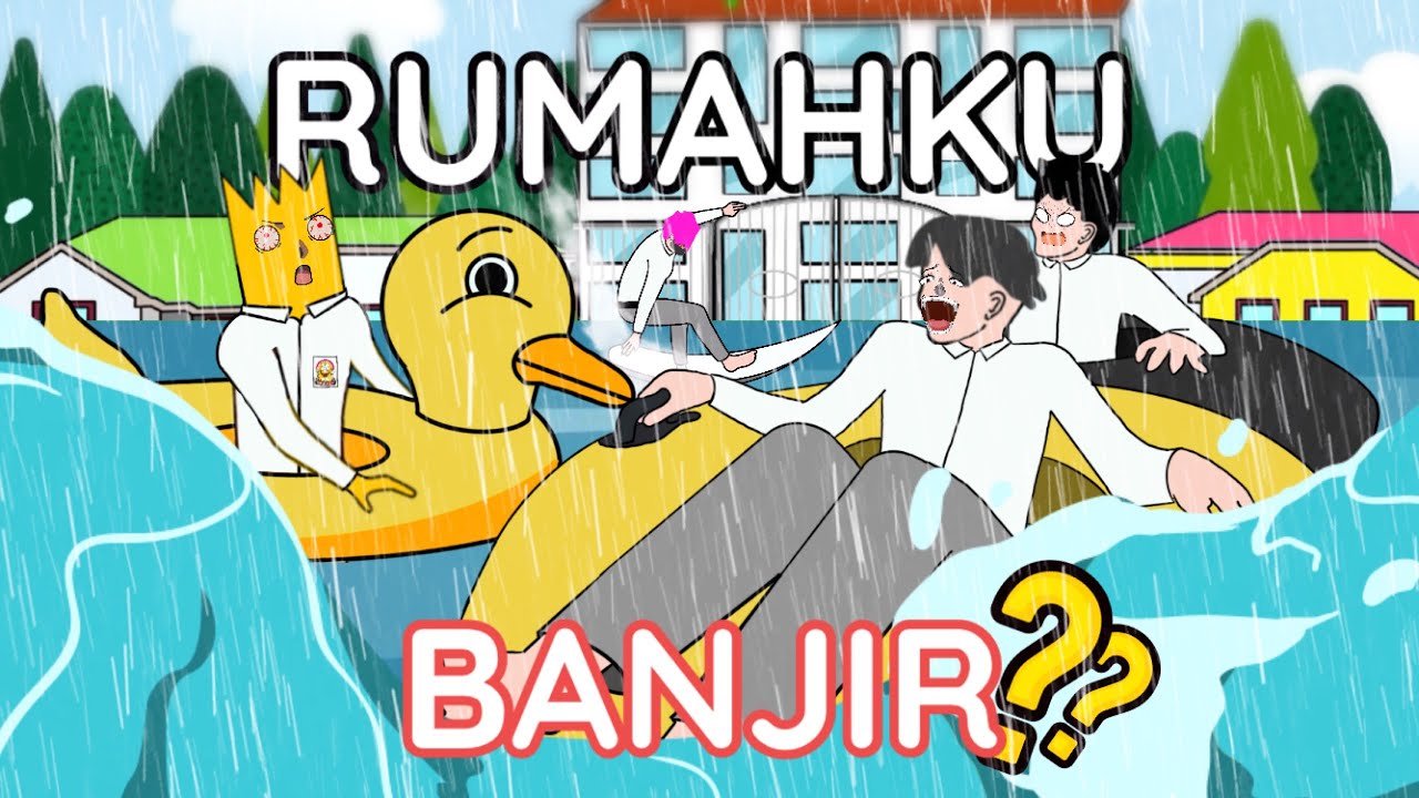 48 Jam Kampungku Terkena Banjir - Animasi Pengalaman