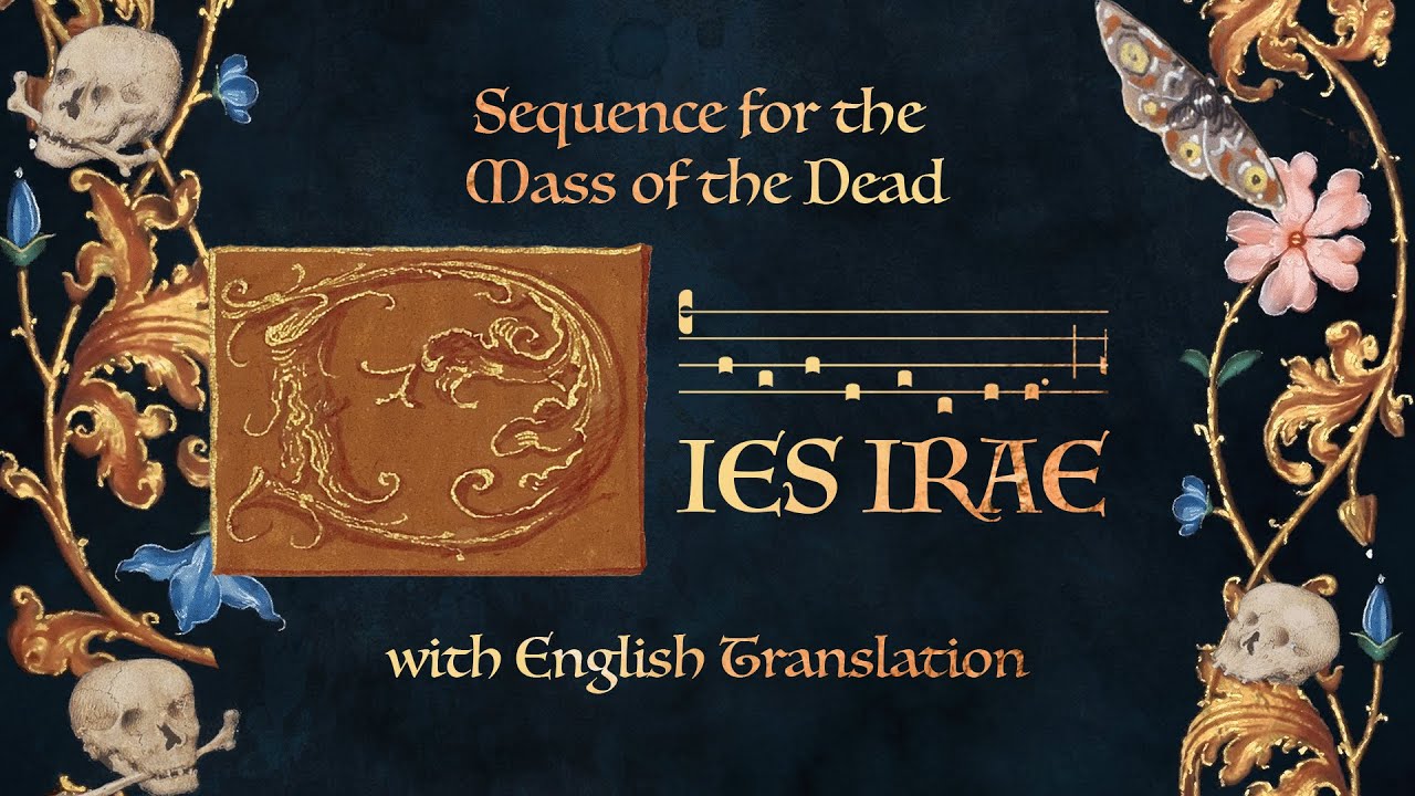 Dies Irae (Day of Wrath) - Sequence for Mass of the Dead - Gregorian Chant with English Translation