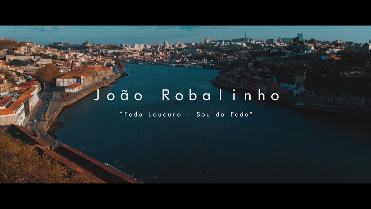 João Robalinho - Sou do Fado (Fado Loucura)