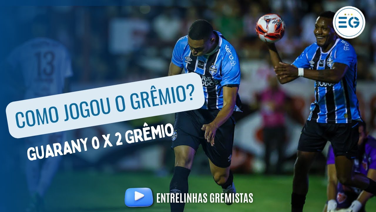 GUARANY 0 X 2 GRÊMIO | ANÁLISE TÁTICA | COMO JOGOU O GRÊMIO?