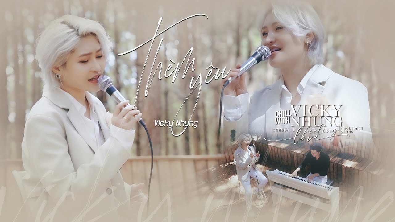 TH&Egrave;M Y&Ecirc;U (EMOTIONAL PIANO) - VICKY NHUNG | CHILL WITH VICKY NHUNG (SEASON 1)