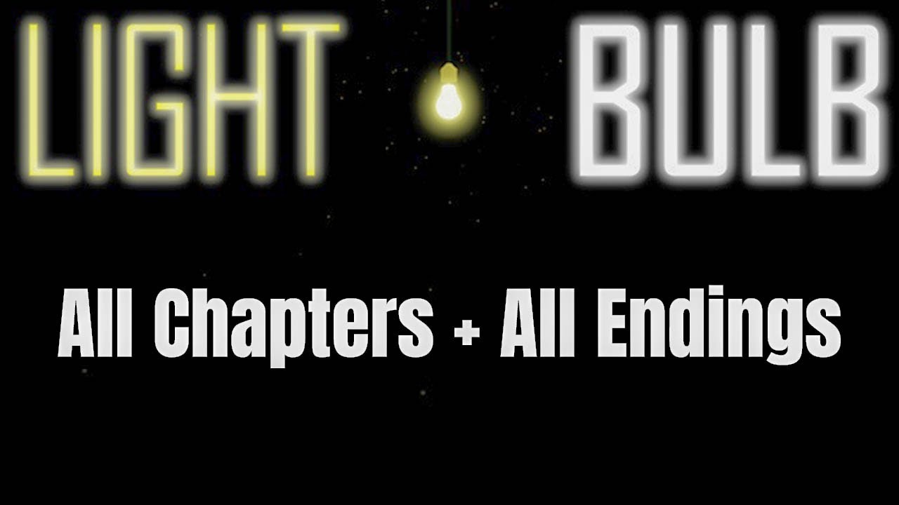 Light Bulb: Reillumination (Walkthrough + All Endings)
