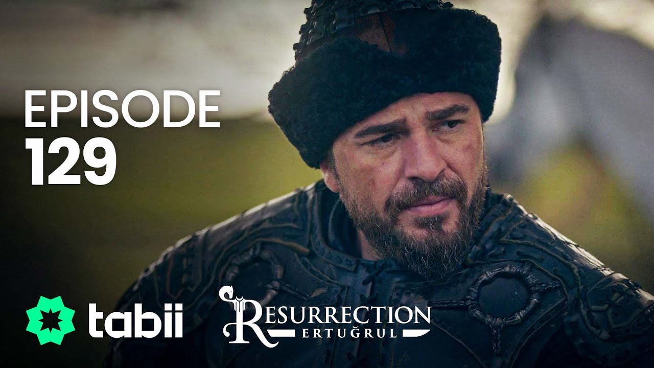 Resurrection: Ertuğrul | Episode 129