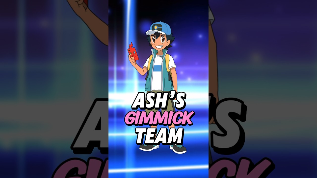 Ash Ketchum’s ALL GIMMICK TEAM