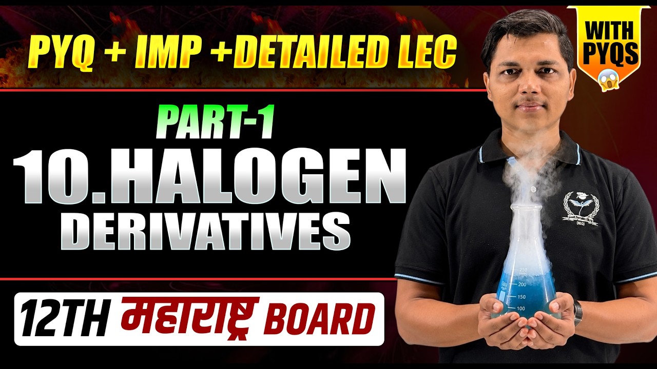 Chapter 10 Halogen Derivatives Chemistry Class 12th Maharashtra Board #chemistrybyprashantbhaiya