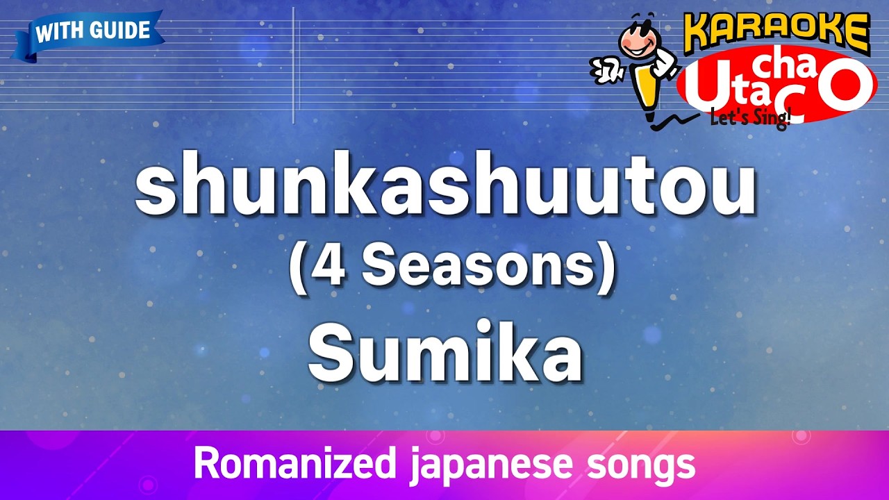 shunkashuutou – sumika (Romaji Karaoke with guide)