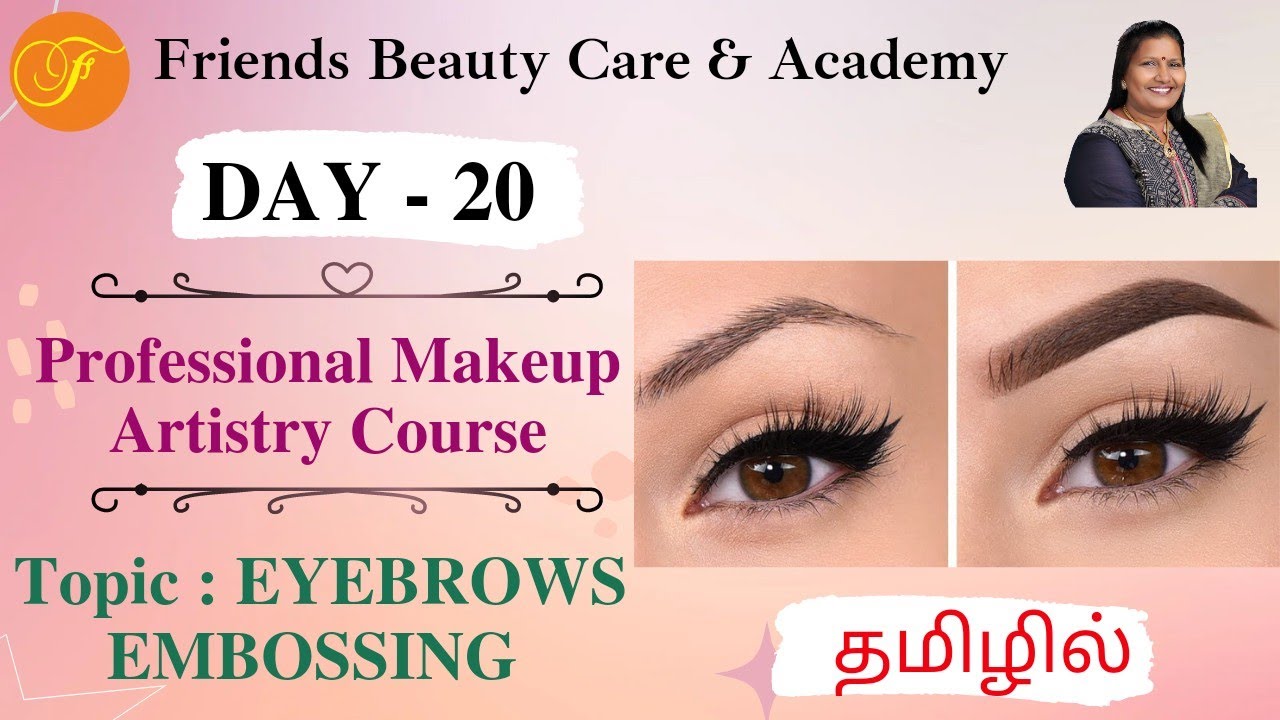 PROFESSIONAL MAKEUP ARTISTRY COURSE| DAY 20 - EYEBROWS EMBOSSING | தமிழில்