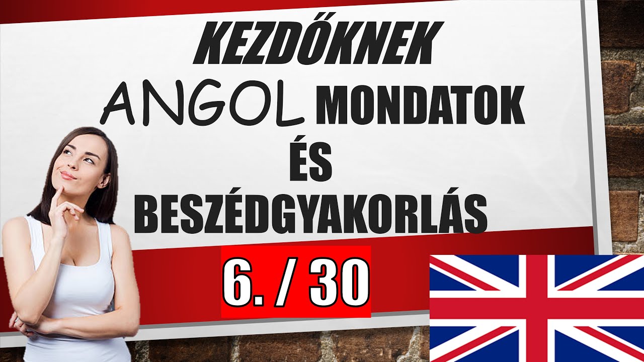 Angol kezdőknek 6./30 / Mondatalkotás / Kifejezések