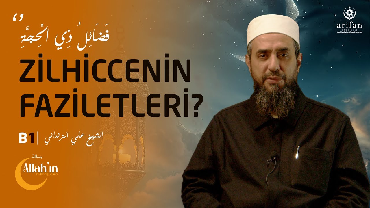 Zilhicce'nin İlk On Günü | Allah’ın Üzerine Yemin Ettiği Günler | Üstad Ali Alzindani - B1