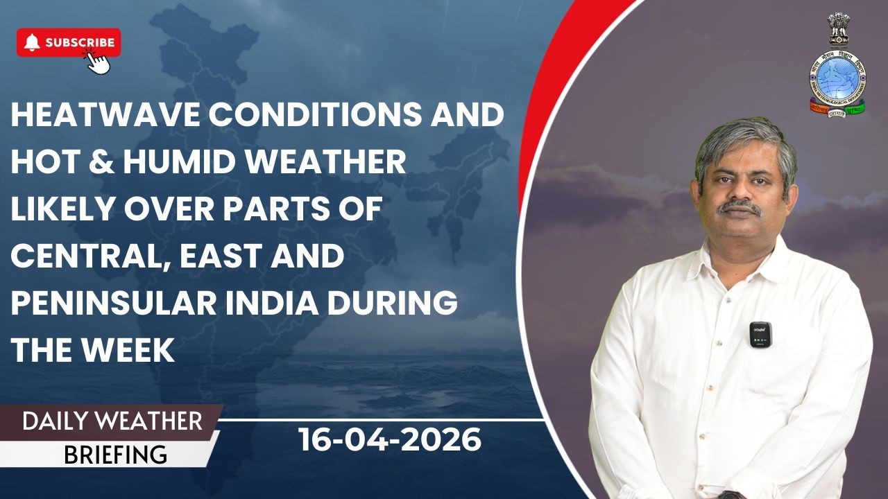 Heatwave & hot-humid weather likely over parts of Central, East and Peninsular India during the week