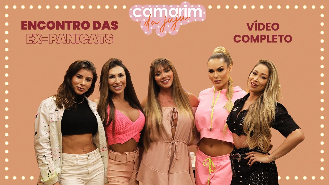 ENCONTRO DAS EX-PANICATS - CAMARIM DA JUJU #001