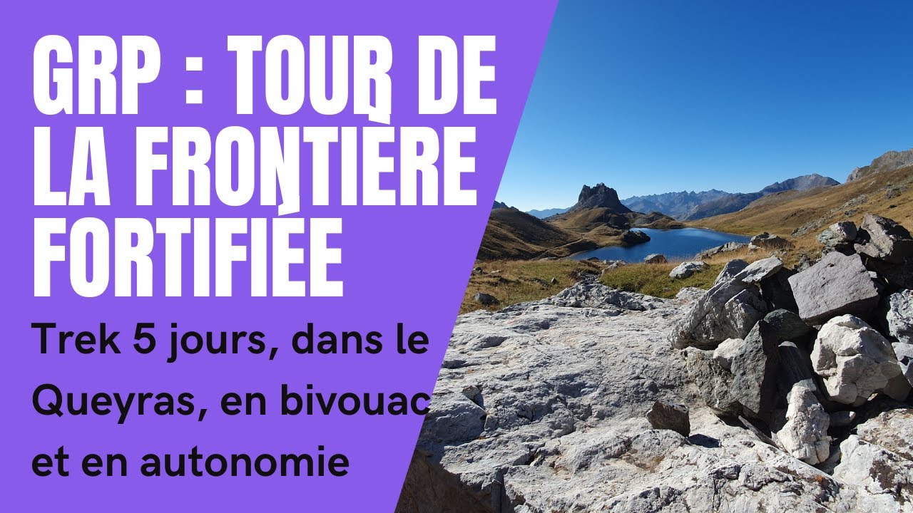 GRP : La Frontière Fortifiée Queyras 5 jours en bivouac et en autonomie entre la France et l'Italie