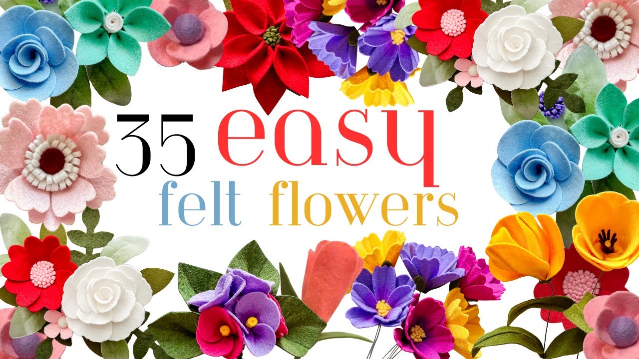 35 Easy Felt Flowers for Beginners