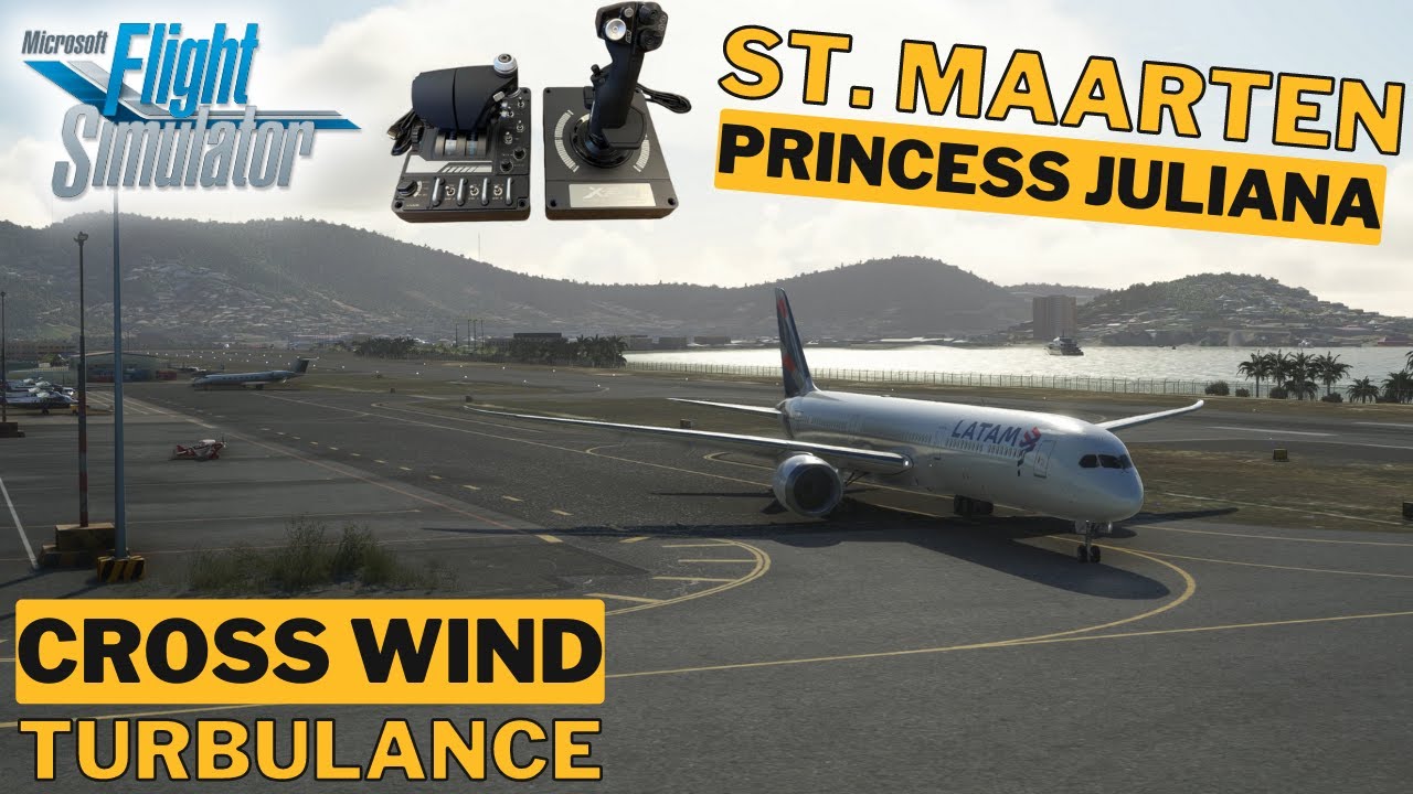 St. Maarten - Princess Juliana (TNCM) ➤ Turbulence with Heavy Crosswind ➤ Flight Simulator 2023