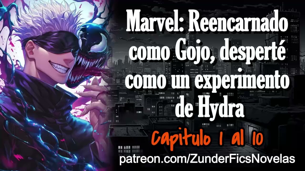 Marvel: Reencarnado como Gojo, desperté como un experimento de Hydra - Capitulo 1 al 10