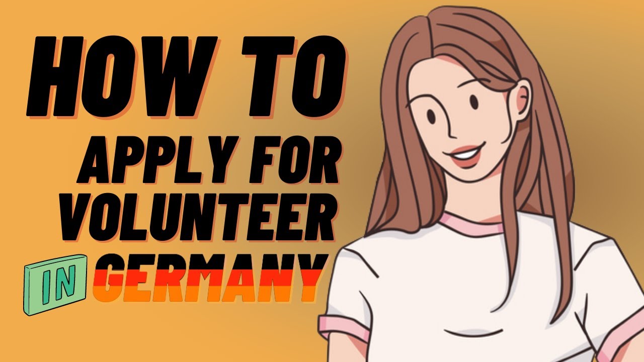 How to Apply as a Volunteer in Germany 2025: Ultimate Guide