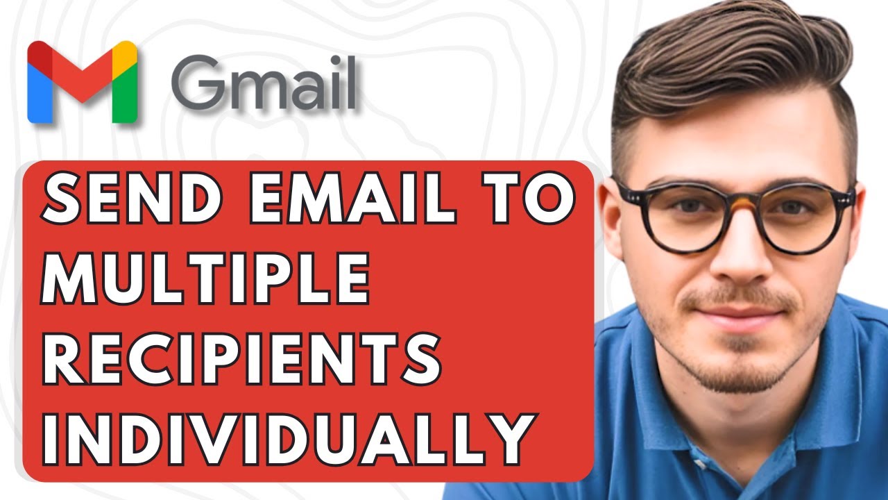 How To Send Email To Multiple Recipients Individually Gmail [2026 Guide]