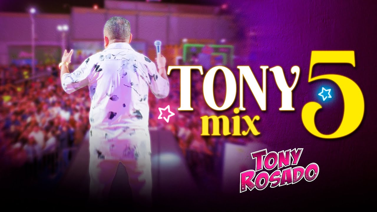 Tony Mix 5 - Tony Rosado (Clásicos En Vivo 2025)