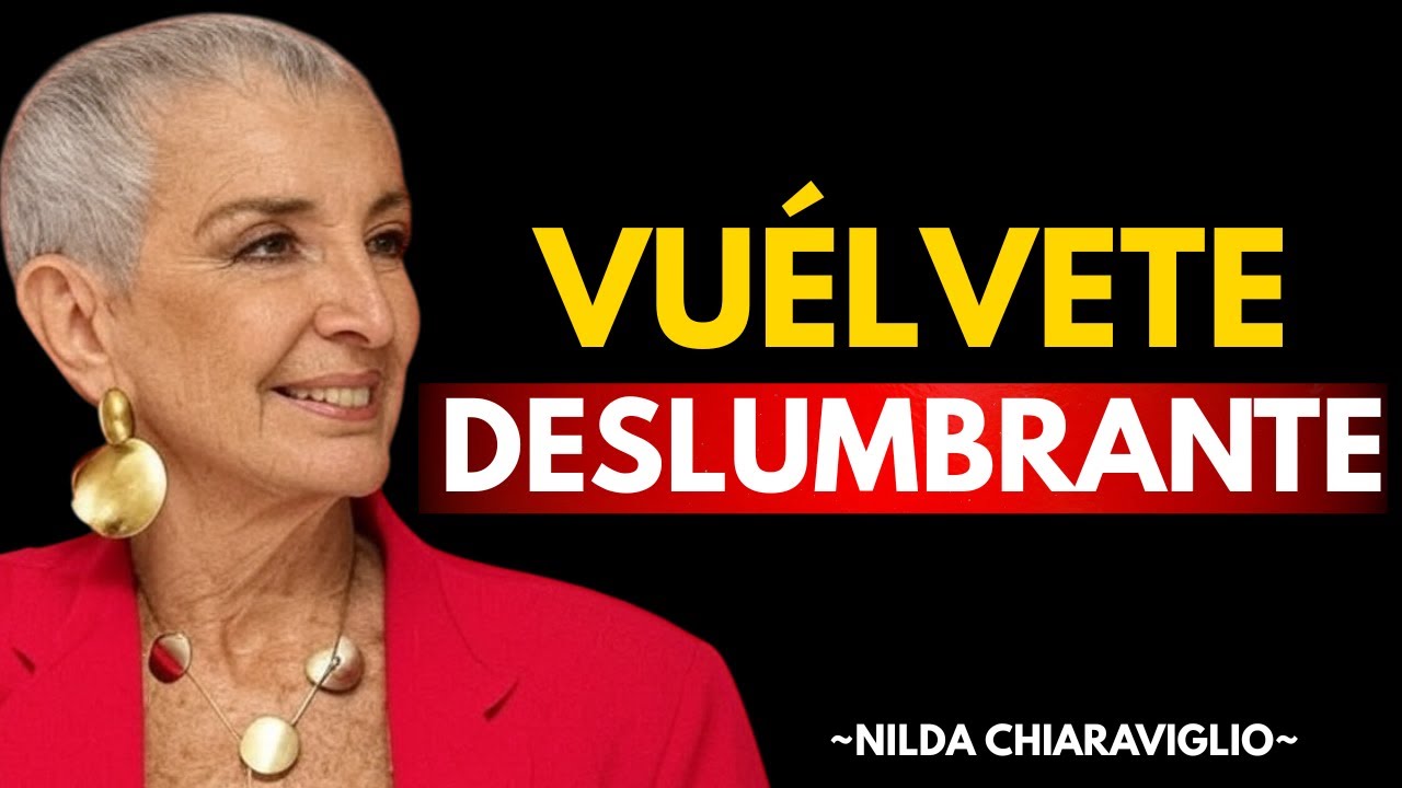 Las 5 Claves Para Convertirte en La MUJER que BRILLA Sin Esfuerzo | Nilda Chiaraviglio