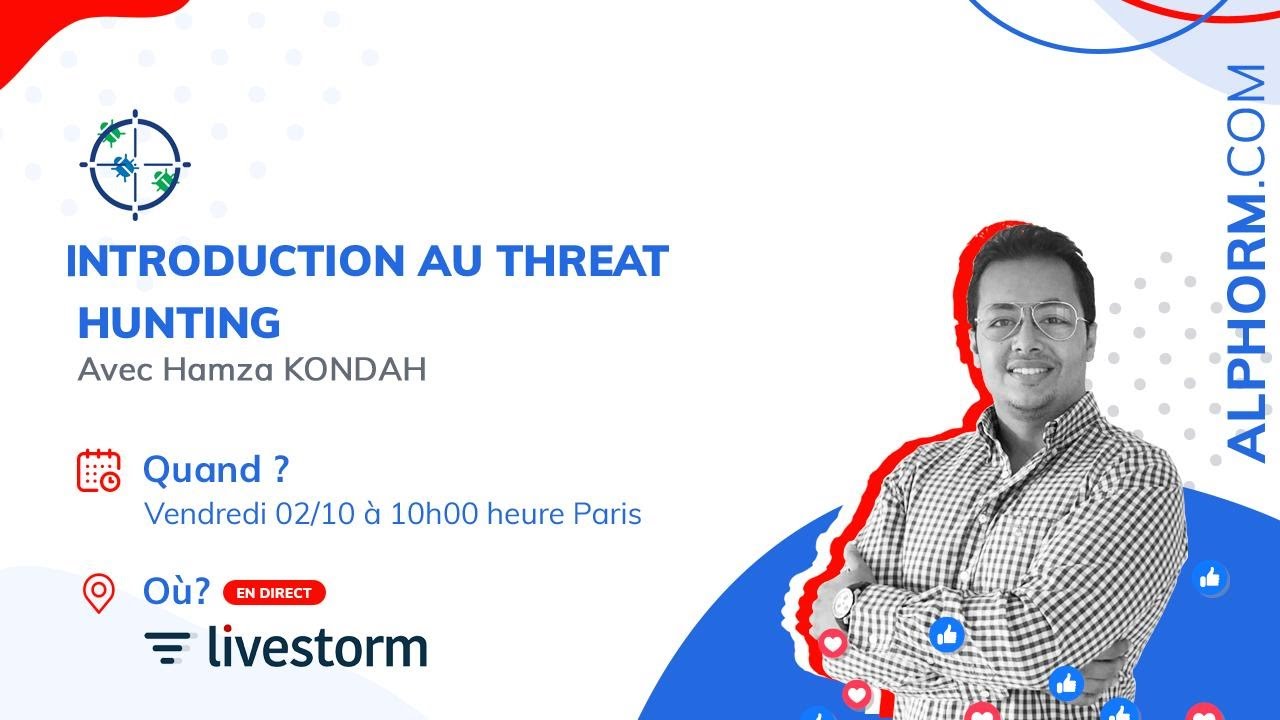 Cybersécurité et Cyberattaque  - Introduction au Threat Hunting [Webinar]