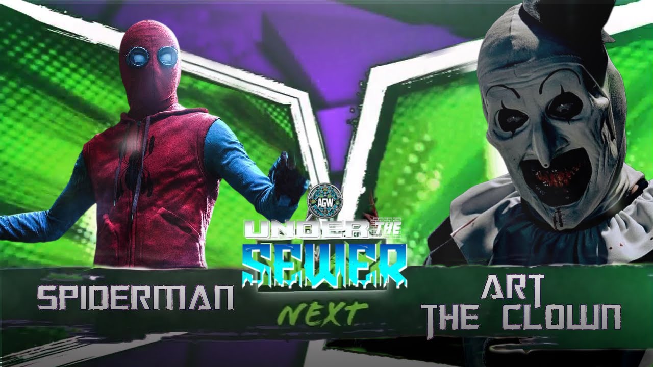 AGW Under the Sewer 30/1/2026: Spiderman VS Art The Clown
