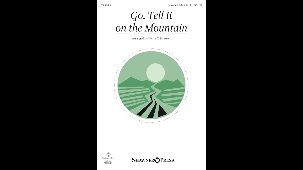 GO, TELL IT ON THE MOUNTAIN (Unison/Opt. 2-Part Choir) - arr. Victor Johnson