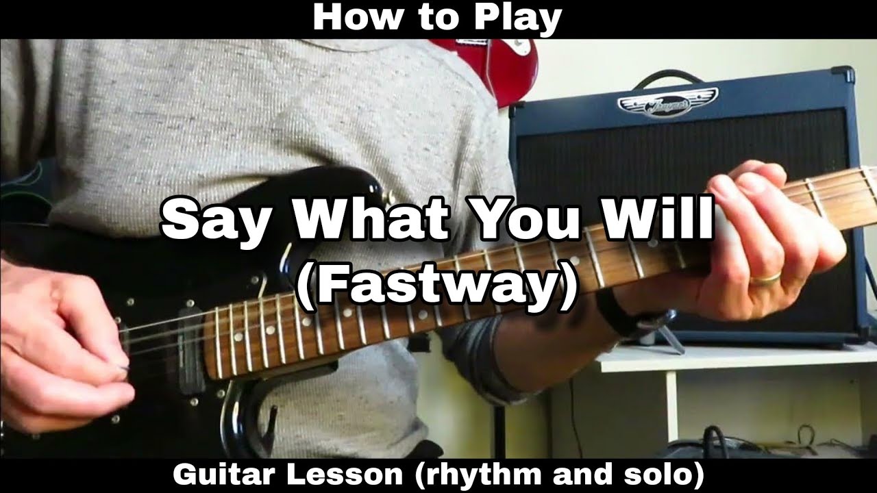 Как играть SAY WHAT YOU WILL - Fastway. Урок игры на гитаре (ритм и соло)