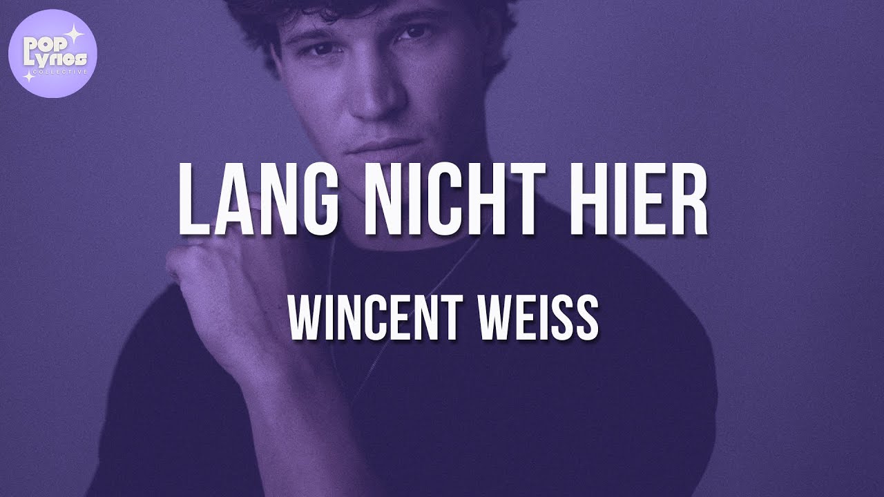 Wincent Weiss - Lang nicht hier (Lyric Video)