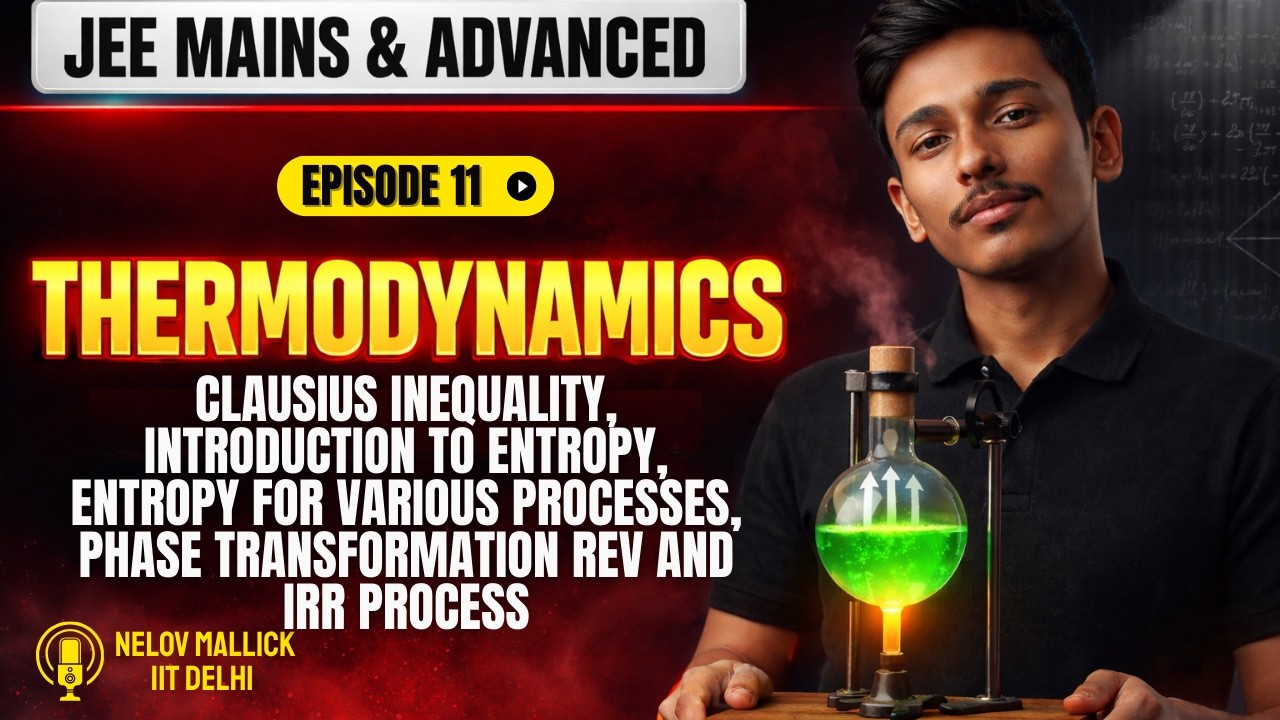 Thermodynamics Lecture 11 Complete Theory + Problem Solving | JEE Mains & NEET 2026–27 Preparation