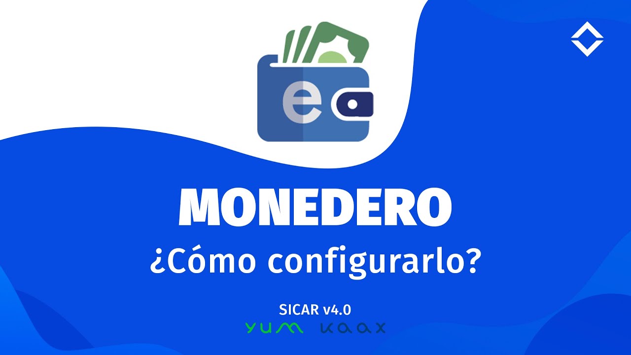 ¿Cómo Configurar el Monedero Electrónico? [ SICAR v4.0 ]