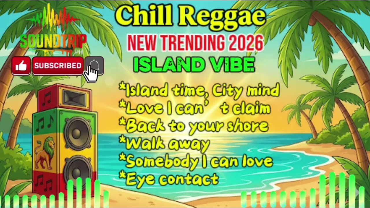 ISLAND TIME, CITY MIND | Chill Reggae | New Release 2026 | @SoundtripPH58 