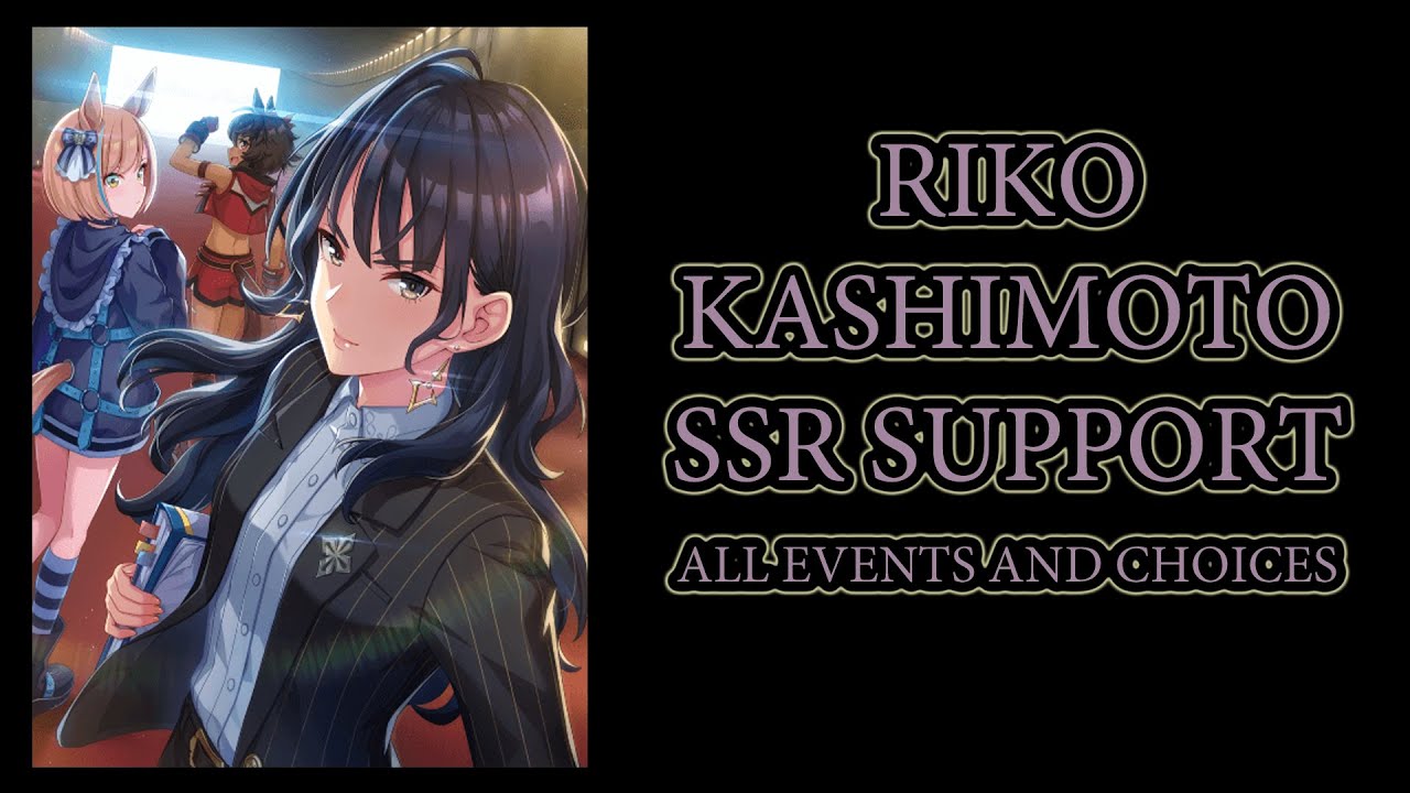 Riko Kashimoto SSR Support All Events & Choices [Uma Musume Global]
