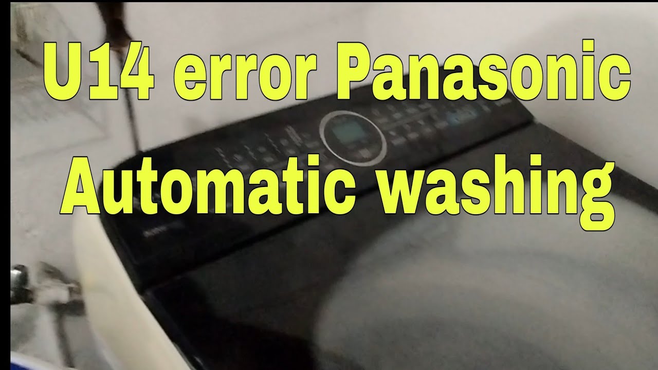 U14 error Panasonic Topload Automatic washing ( Contact us @09155025798) 