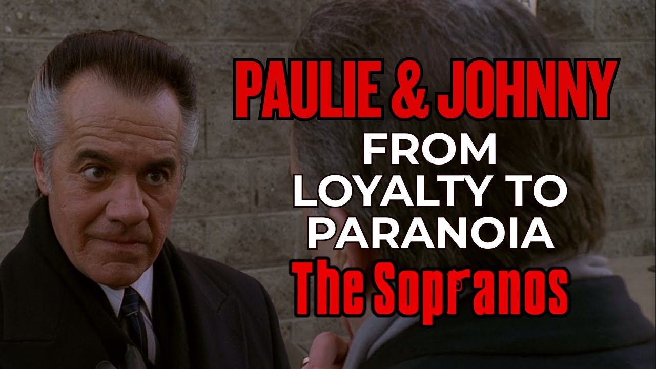 From Loyalty to Paranoia: How Paulie Walnuts and Johnny Sack Transformed