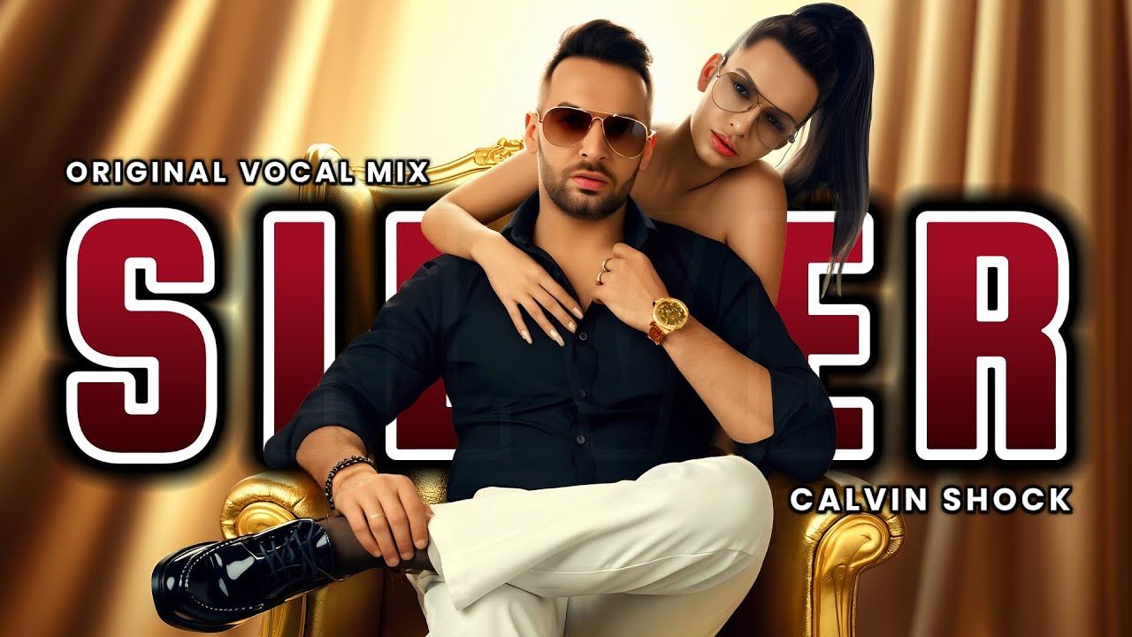 CALVIN SHOCK - SILVER (ORIGINAL VOCAL MIX)