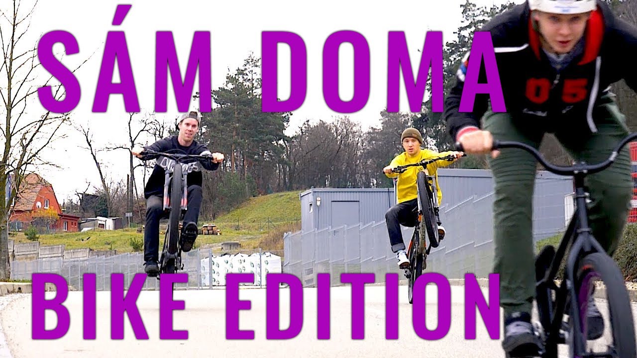 S&Aacute;M DOMA BIKE EDITION (feat. Vasha Kol&aacute;ř & Va&scaron;ek Gryc)